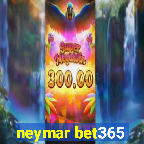 neymar bet365